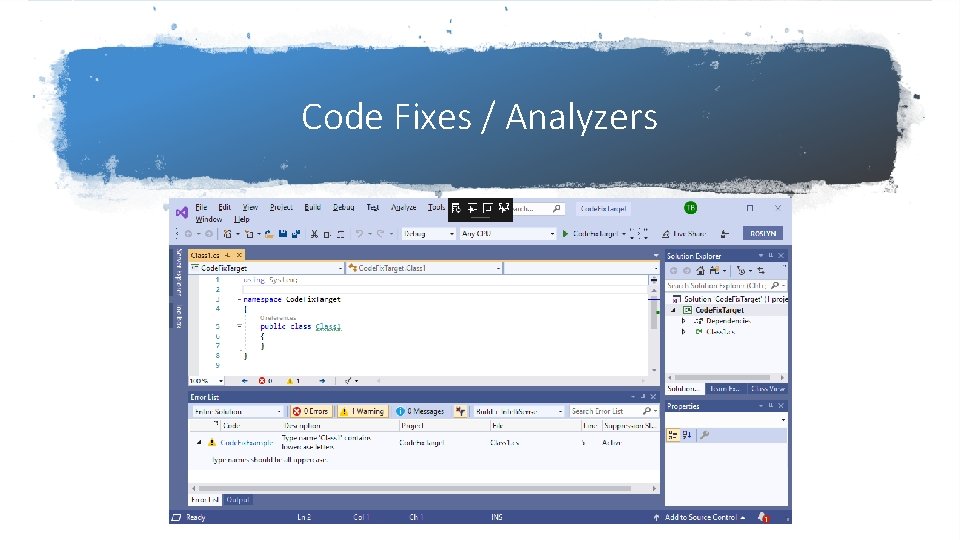 Code Fixes / Analyzers Code Fixes / Analyzers
