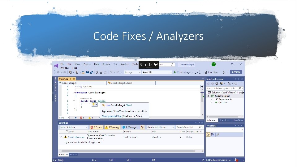 Code Fixes / Analyzers Code Fixes / Analyzers