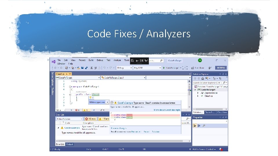 Code Fixes / Analyzers Code Fixes / Analyzers