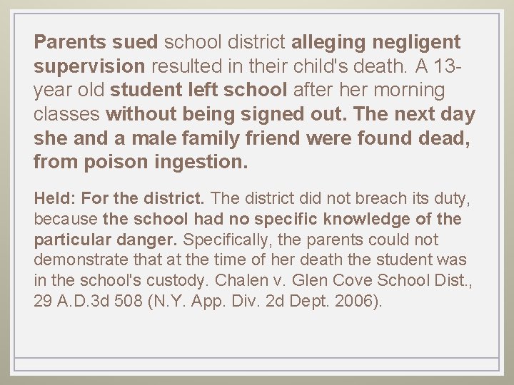 Parents sued school district alleging negligent supervision resulted in their child's death. A 13