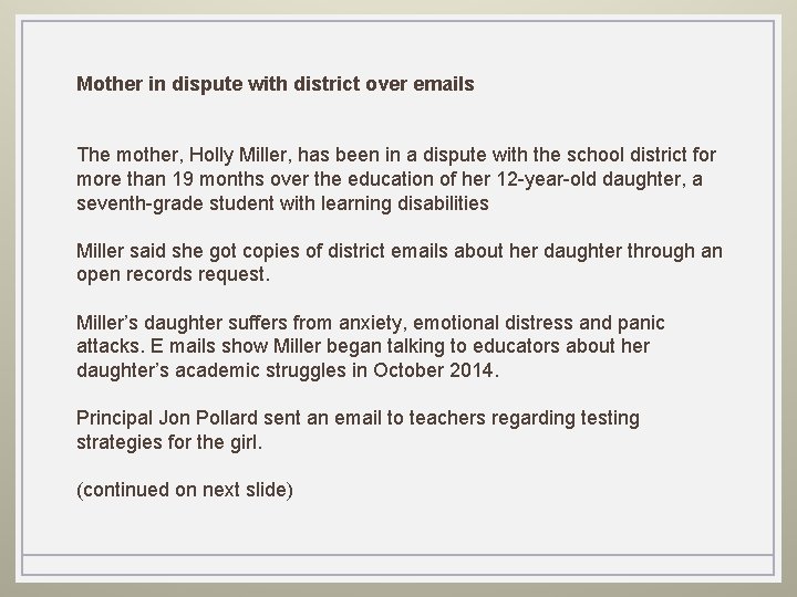 Mother in dispute with district over emails The mother, Holly Miller, has been in