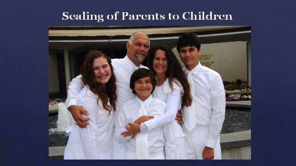 Sealing of Parents to Children 