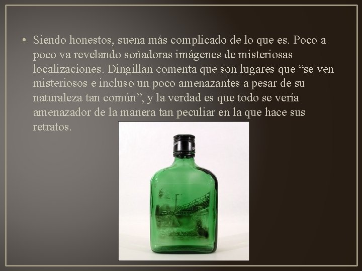 • Siendo honestos, suena más complicado de lo que es. Poco a poco