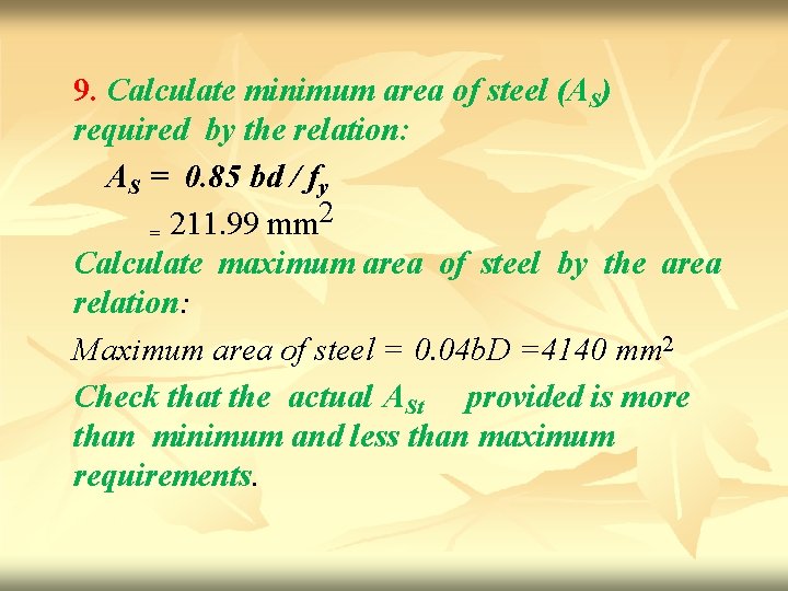 9. Calculate minimum area of steel (AS) required by the relation: AS = 0.