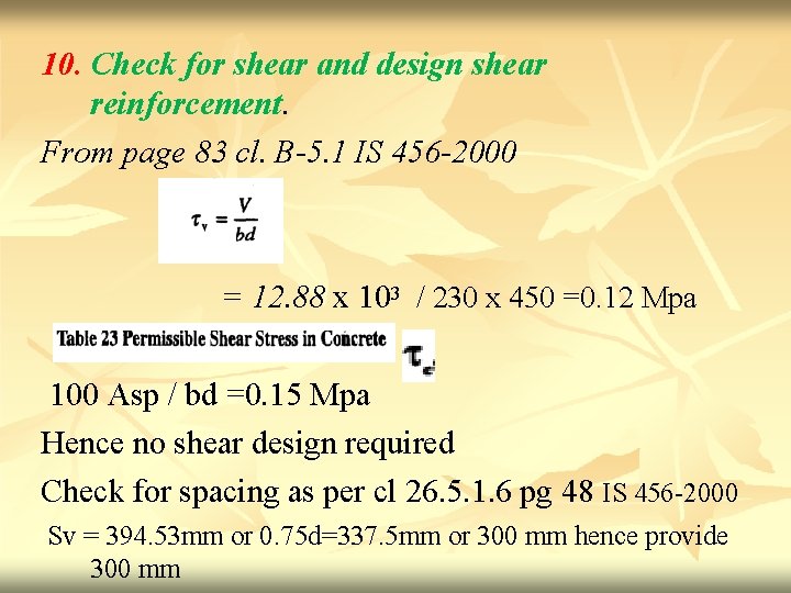 10. Check for shear and design shear reinforcement. From page 83 cl. B-5. 1