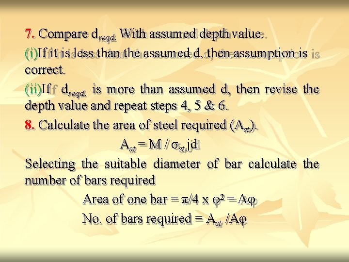 7. Compare dreqd. With assumed depth value. (i)If it is less than the assumed