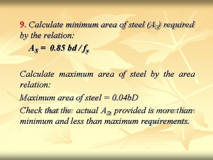 9. Calculate minimum area of steel (AS) required by the relation: AS = 0.