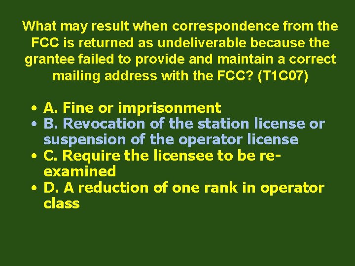 What may result when correspondence from the FCC is returned as undeliverable because the