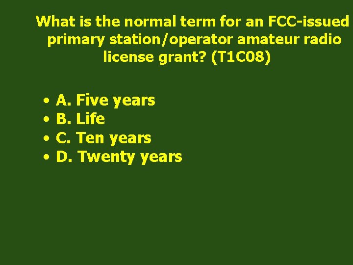 What is the normal term for an FCC-issued primary station/operator amateur radio license grant?