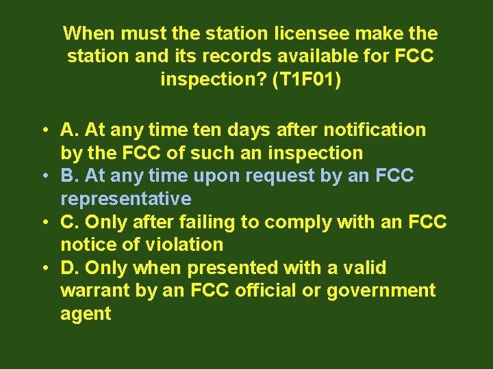 When must the station licensee make the station and its records available for FCC