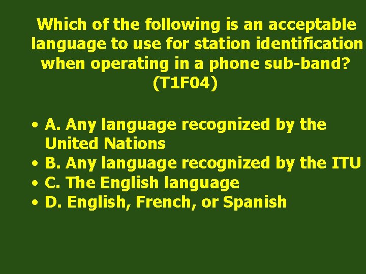 Which of the following is an acceptable language to use for station identification when