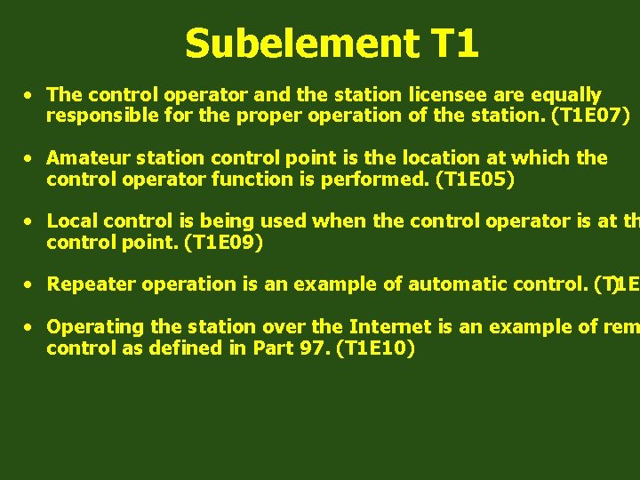 Subelement T 1 • The control operator and the station licensee are equally responsible