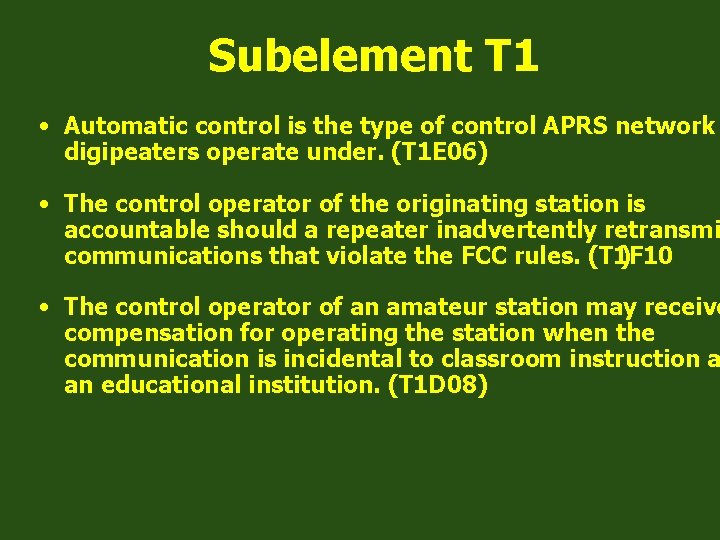 Subelement T 1 • Automatic control is the type of control APRS network digipeaters