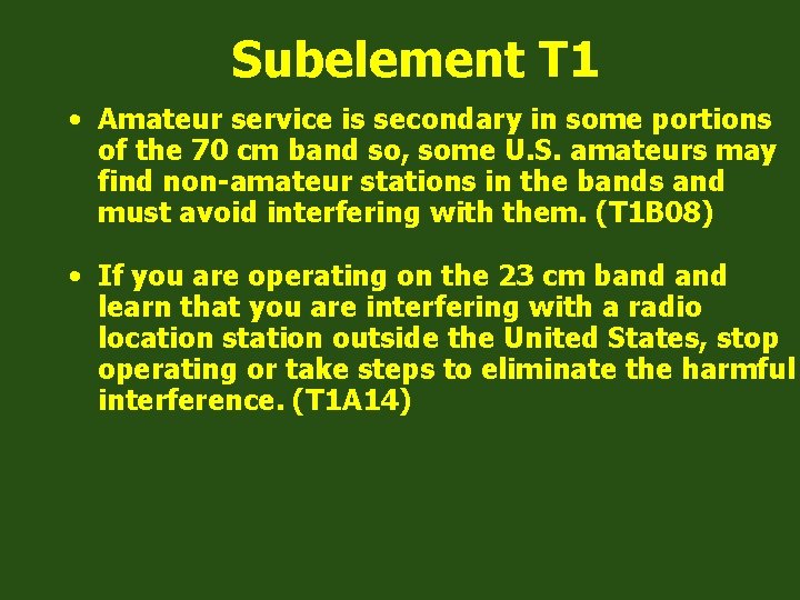 Subelement T 1 • Amateur service is secondary in some portions of the 70