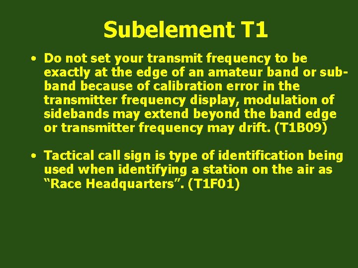 Subelement T 1 • Do not set your transmit frequency to be exactly at