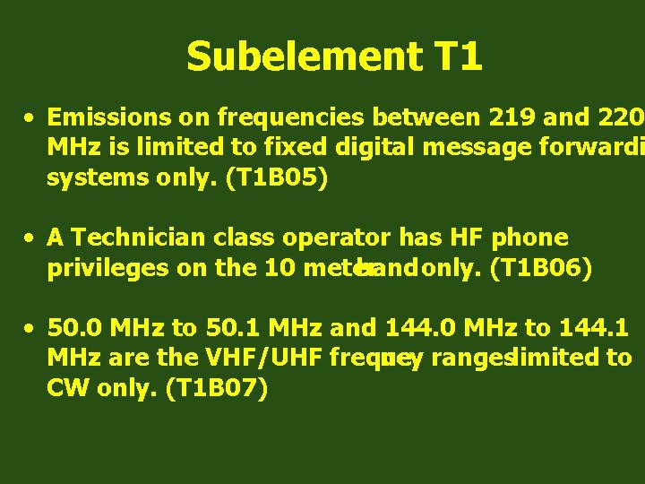 Subelement T 1 • Emissions on frequencies between 219 and 220 MHz is limited