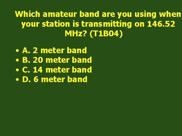 Which amateur band are you using when your station is transmitting on 146. 52