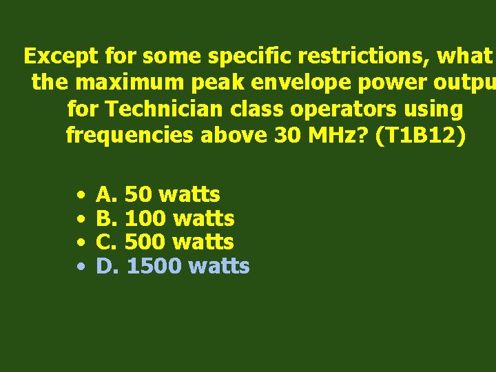 Except for some specific restrictions, what the maximum peak envelope power outpu for Technician