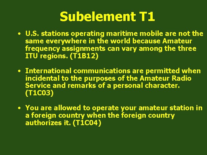 Subelement T 1 • U. S. stations operating maritime mobile are not the same