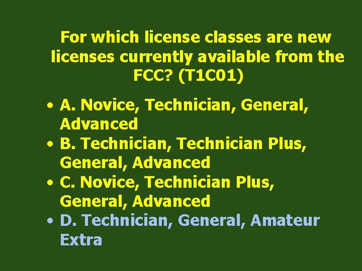 For which license classes are new licenses currently available from the FCC? (T 1