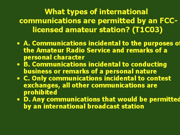 What types of international communications are permitted by an FCClicensed amateur station? (T 1