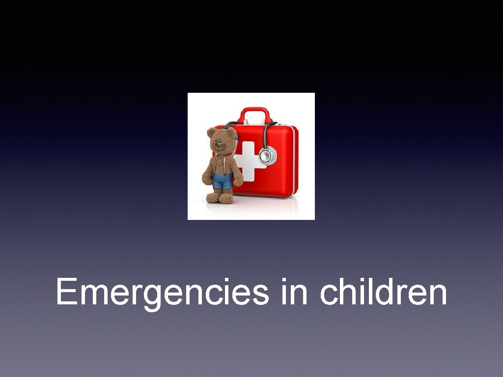 Emergencies in children 