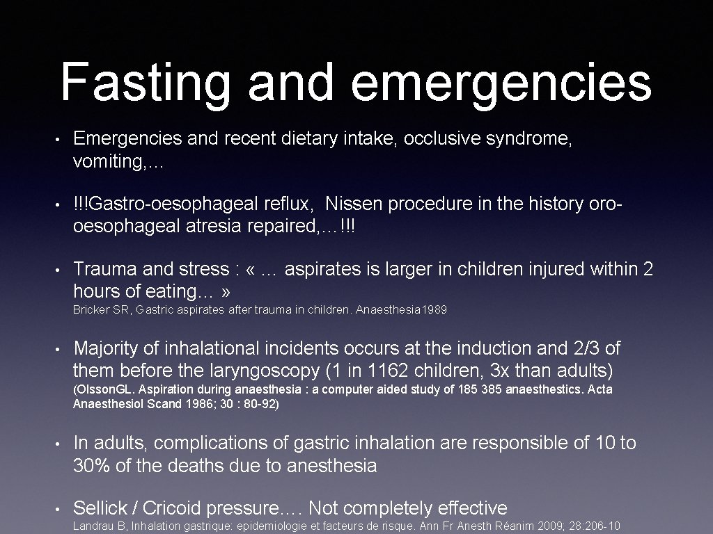 Fasting and emergencies • Emergencies and recent dietary intake, occlusive syndrome, vomiting, … •