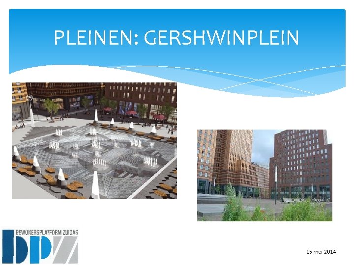 PLEINEN: GERSHWINPLEIN 