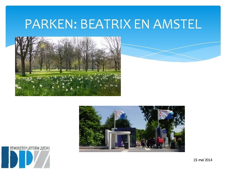 PARKEN: BEATRIX EN AMSTEL 15 mei 2014 