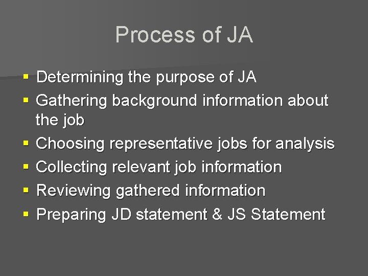 Process of JA § Determining the purpose of JA § Gathering background information about