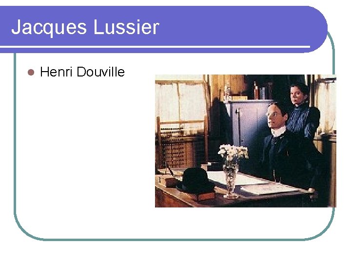 Jacques Lussier l Henri Douville 