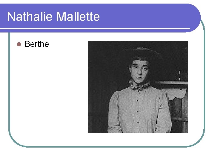 Nathalie Mallette l Berthe 