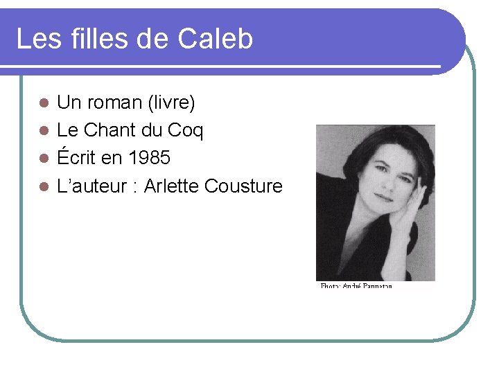 Les filles de Caleb Un roman (livre) l Le Chant du Coq l Écrit