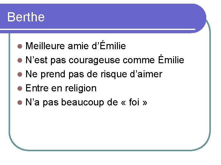 Berthe l Meilleure amie d’Émilie l N’est pas courageuse comme Émilie l Ne prend