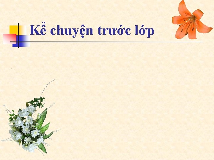 Kể chuyện trước lớp 