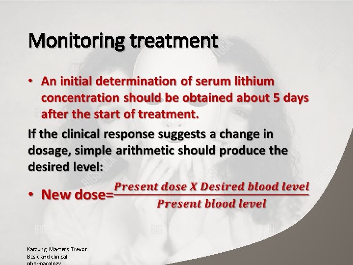 Monitoring treatment • Katzung, Masters, Trevor. Basic and clinical 