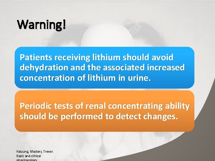 Warning! Patients receiving lithium should avoid dehydration and the associated increased concentration of lithium