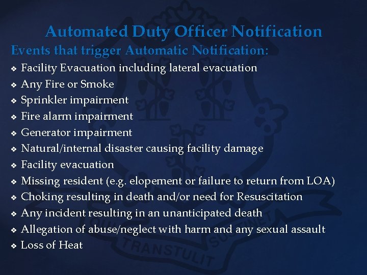 Automated Duty Officer Notification Events that trigger Automatic Notification: v v v Facility Evacuation