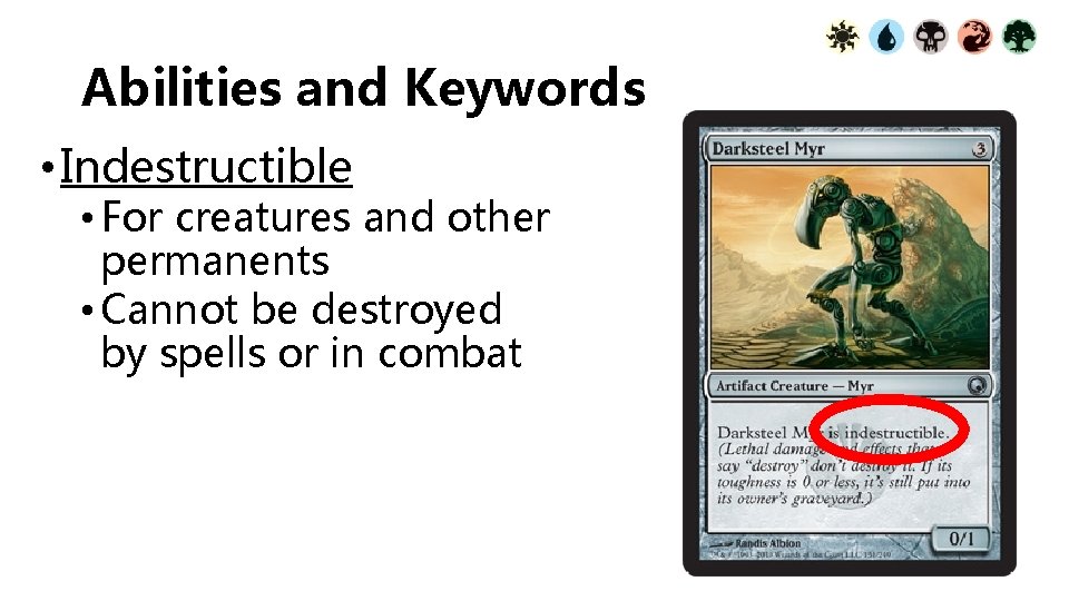 Abilities and Keywords • Indestructible • For creatures and other permanents • Cannot be