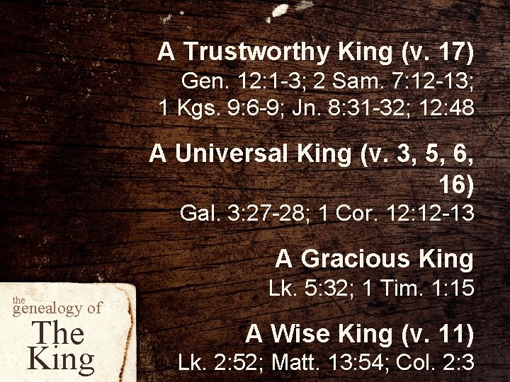A Trustworthy King (v. 17) Gen. 12: 1 -3; 2 Sam. 7: 12 -13;