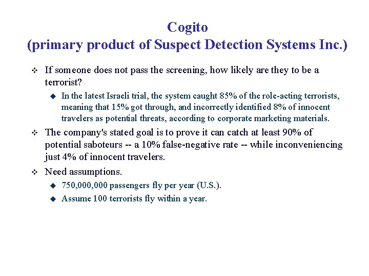 Cogito (primary product of Suspect Detection Systems Inc. ) v If someone does not