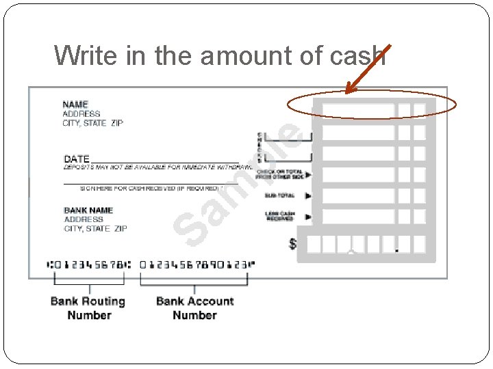 Write in the amount of cash 