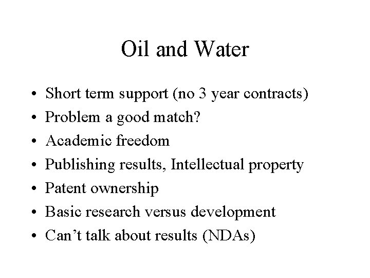 Oil and Water • • Short term support (no 3 year contracts) Problem a Oil and Water • • Short term support (no 3 year contracts) Problem a