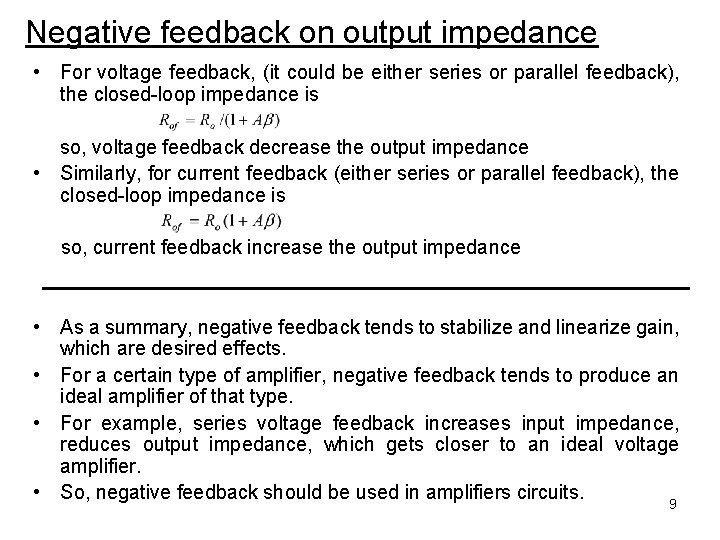 Negative feedback on output impedance • For voltage feedback, (it could be either series