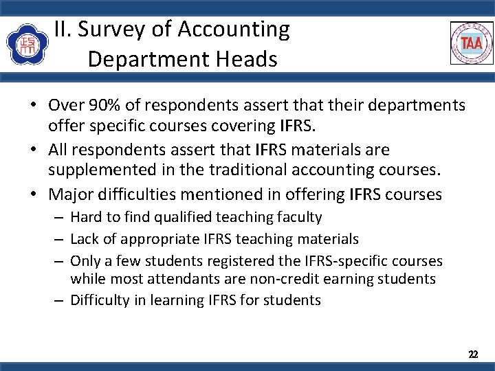 II. Survey of Accounting Department Heads • Over 90% of respondents assert that their