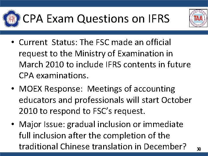 CPA Exam Questions on IFRS • Current Status: The FSC made an official request