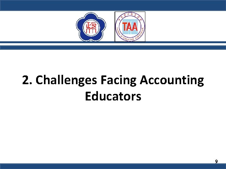 2. Challenges Facing Accounting Educators 9 