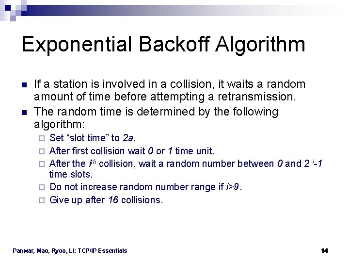 Exponential Backoff Algorithm n n If a station is involved in a collision, it Exponential Backoff Algorithm n n If a station is involved in a collision, it