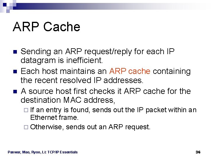 ARP Cache n n n Sending an ARP request/reply for each IP datagram is ARP Cache n n n Sending an ARP request/reply for each IP datagram is