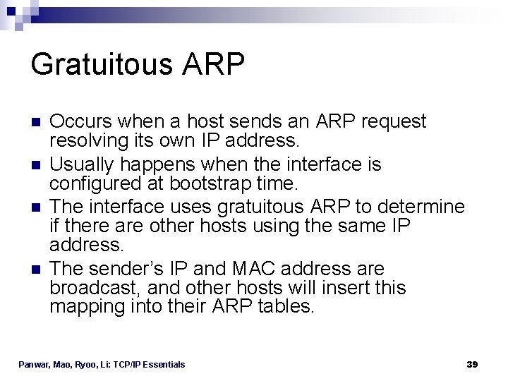 Gratuitous ARP n n Occurs when a host sends an ARP request resolving its Gratuitous ARP n n Occurs when a host sends an ARP request resolving its